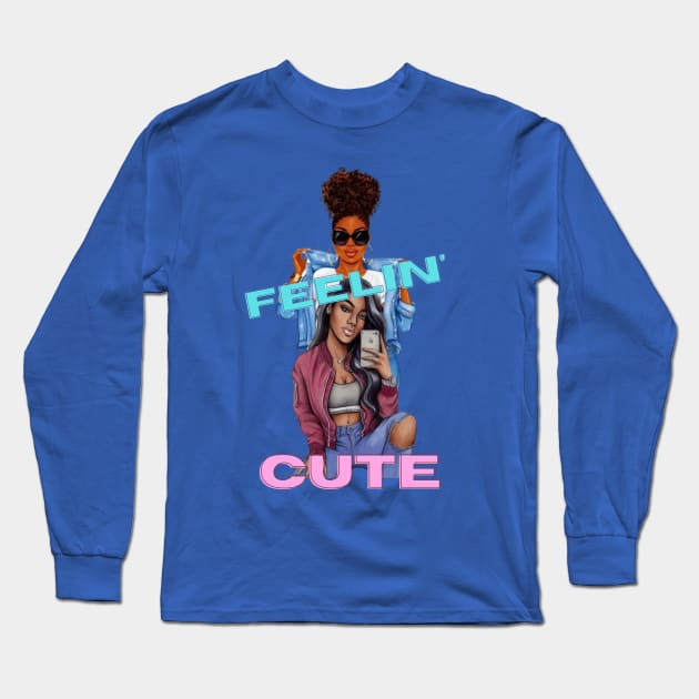 Feeling Cute Long Sleeve T-Shirt by Sazzy's